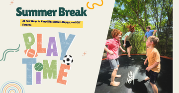 Summer Break Is Here: 25 Fun Ways to Keep Kids Active, Happy, and Off Screens