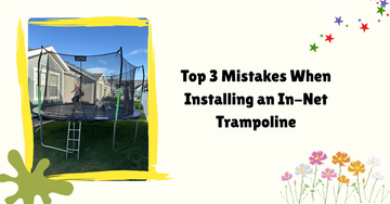 Top 3 Mistakes When Installing an In-Net Trampoline