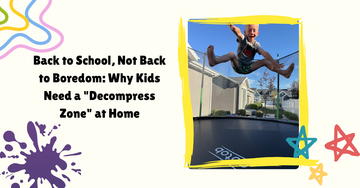 Back to School, Not Back to Boredom: Why Kids Need a "Decompress Zone" at Home