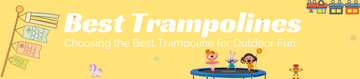 Choosing the Best Trampoline for Outdoor Fun-2024