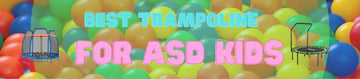 Best Trampoline for ASD Kids - Aotob