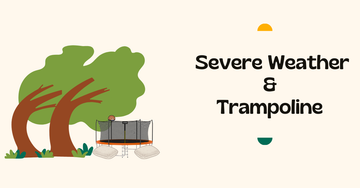 How to Ensure Outdoor Trampoline Safety in Extreme Weather