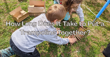 How Long Does It Take to Put a Trampoline Together? - Aotob